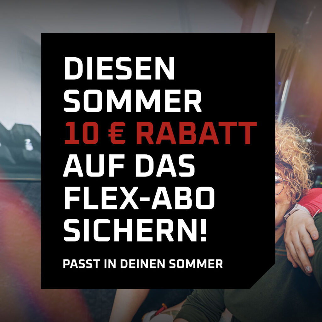 Jetzt 10 Euro Rabatt im Flex-Deal sichern!